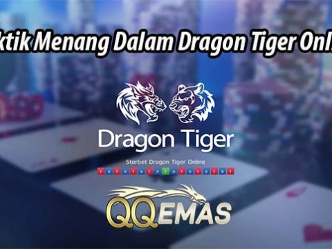 Taktik Menang Dalam Dragon Tiger Online